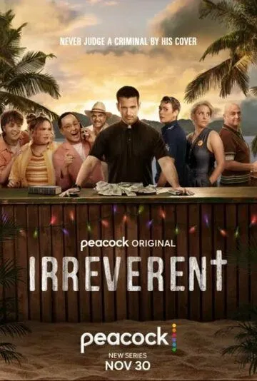 Без почтения / Irreverent (2022) cериал скачать через торрент в хорошем качестве