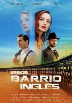 Операция «Английский квартал» / Operación Barrio Inglés (2024) cериал скачать через торрент в хорошем качестве