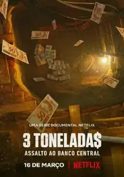 3 тонны: ограбление Центрального банка Бразилии / Hei$t: The Great Robbery of Brazil's Central Bank (2022) cериал скачать через торрент в хорошем качестве