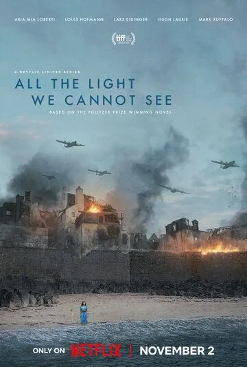 Весь невидимый нам свет / All the Light We Cannot See (2023) cериал скачать через торрент в хорошем качестве