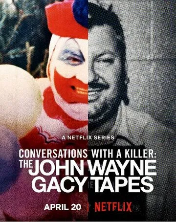Беседы с убийцей: Записи Джона Уэйна Гейси / Conversations with a Killer: The John Wayne Gacy Tapes (2022) cериал скачать через торрент в хорошем качестве