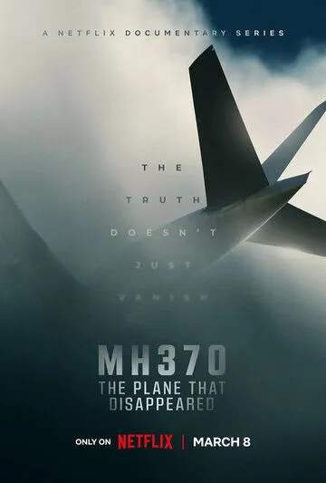 MH370: Самолёт, который исчез / MH370 The Plane That Disappeared (2023) cериал скачать через торрент в хорошем качестве