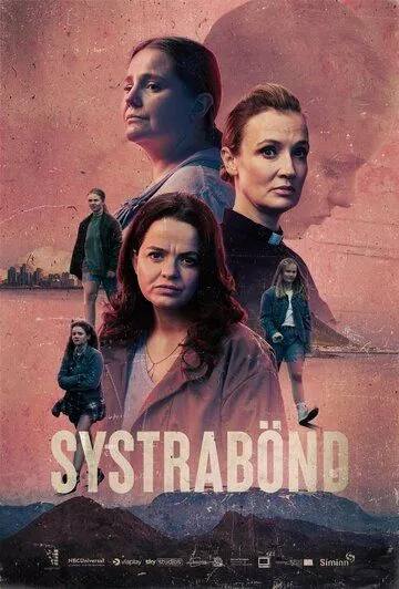 Сестринство / Systrabönd (2021) cериал скачать через торрент в хорошем качестве