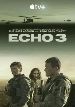Эхо-3 / Echo 3 (2022) cериал скачать через торрент в хорошем качестве