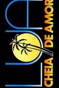 Полнолуние любви / Lua Cheia de Amor (1990) cериал скачать через торрент в хорошем качестве