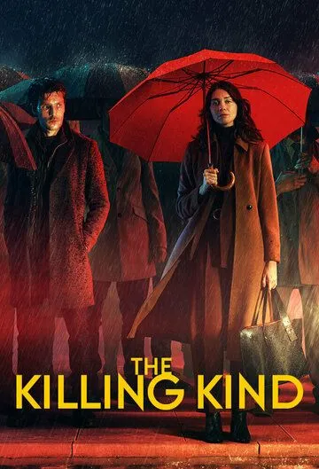 Из породы убийц / The Killing Kind (2023) cериал скачать через торрент в хорошем качестве