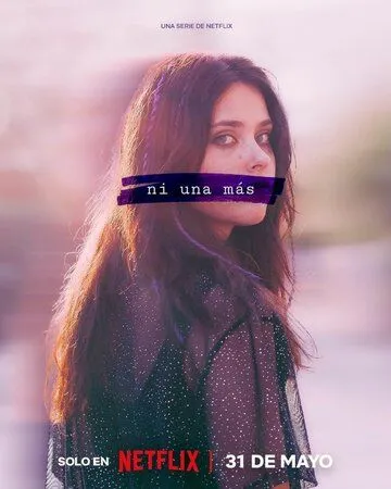 Ни одной больше / Ni una más (2024) cериал скачать через торрент в хорошем качестве