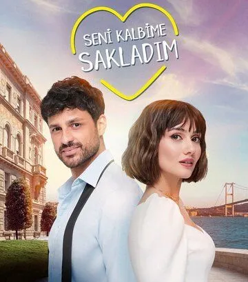 Я спрятал тебя в своем сердце / Seni Kalbime Sakladim (2022) cериал скачать через торрент в хорошем качестве