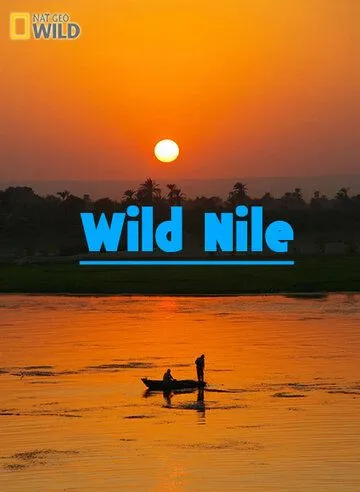 Дикий Нил / Wild Nile (2014) cериал скачать через торрент в хорошем качестве