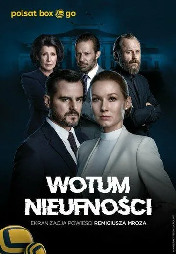 Вотум недоверия / Wotum nieufnosci (2022) cериал скачать через торрент в хорошем качестве
