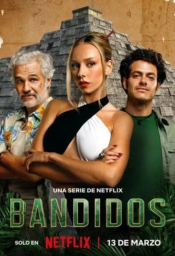 Банда в поисках сокровищ / Bandidos (2024) cериал скачать через торрент в хорошем качестве