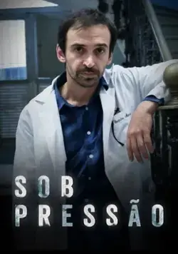 Под давлением / Sob Pressão (2017) cериал скачать через торрент в хорошем качестве