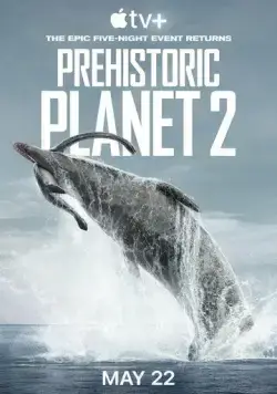 Доисторическая планета / Prehistoric Planet (2022) cериал скачать через торрент в хорошем качестве