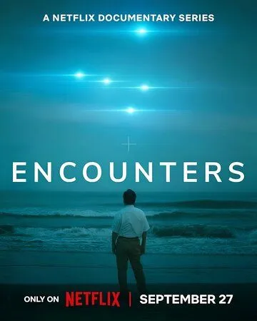Встречи с НЛО / Encounters (2023) cериал скачать через торрент в хорошем качестве