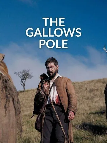 Виселица / The Gallows Pole (2023) cериал скачать через торрент в хорошем качестве