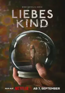 Милое дитя / Liebes Kind (2023) cериал скачать через торрент в хорошем качестве