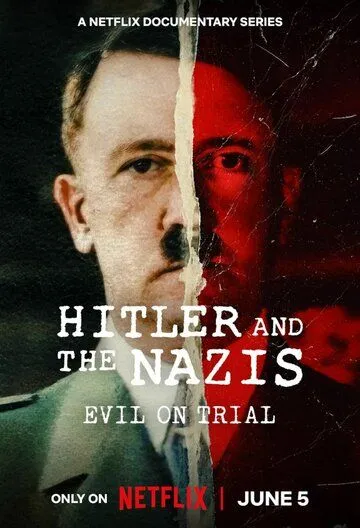 Гитлер и нацисты: Суд над злом / Hitler and the Nazis: Evil on Trial (2024) cериал скачать через торрент в хорошем качестве