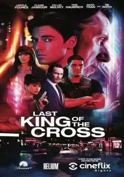 Последний король Креста / Last King of the Cross (2023) cериал скачать через торрент в хорошем качестве