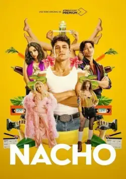 Начо / Nacho (2023) cериал скачать через торрент в хорошем качестве