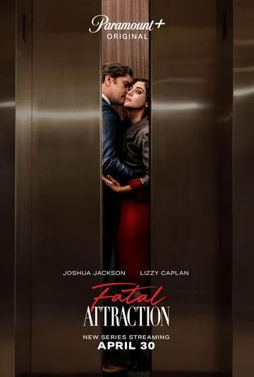Роковое влечение / Fatal Attraction (2023) cериал скачать через торрент в хорошем качестве
