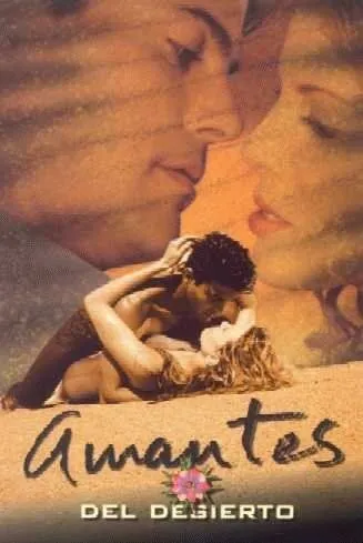 Любовники пустыни / Amantes del Desierto (2001) cериал скачать через торрент в хорошем качестве
