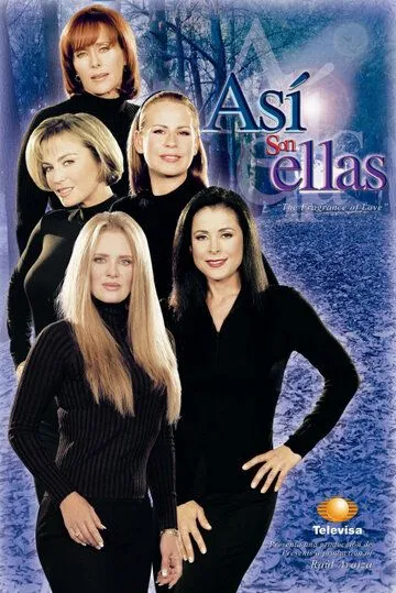 Таковы женщины / Así son ellas (2002) cериал скачать через торрент в хорошем качестве