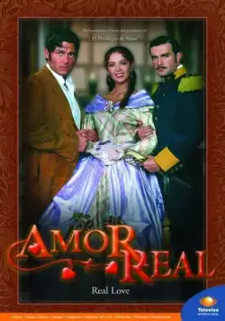 Истинная любовь / Amor real (2003) cериал скачать через торрент в хорошем качестве