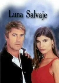 Дикая Луна / Luna salvaje (2000) cериал скачать через торрент в хорошем качестве