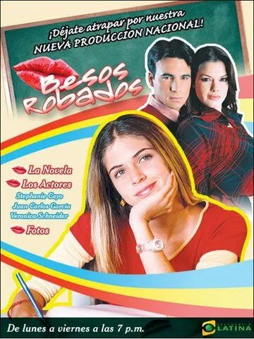 Украденные поцелуи / Besos robados (2004) cериал скачать через торрент в хорошем качестве