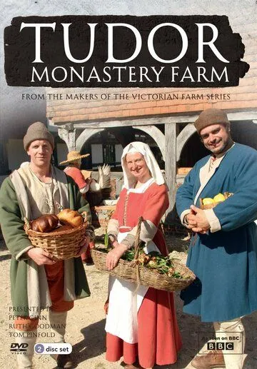 Ферма во времена Тюдоров / Tudor Monastery Farm (2013) cериал скачать через торрент в хорошем качестве