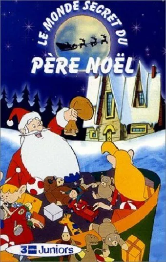 Таинственный мир Санта-Клауса / Le Monde Secret du Père Noël (1997) мультфильм скачать через торрент в хорошем качестве