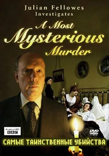 BBC: Самые таинственные убийства / Julian Fellowes Investigates: A Most Mysterious Murder - The Case of Charles Bravo (2004) фильм скачать через торрент в хорошем качестве