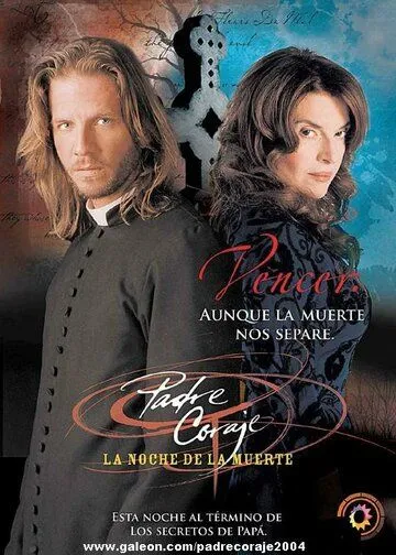 Падре Корахе / Padre Coraje (2004) cериал скачать через торрент в хорошем качестве