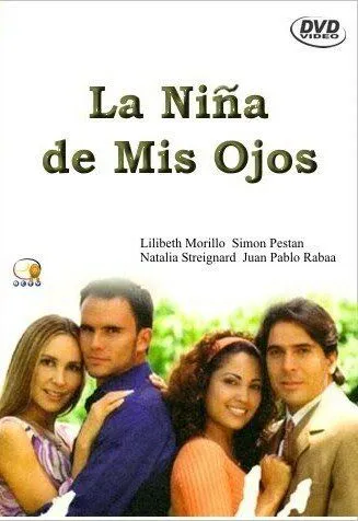 Моя ненаглядная девочка / La niña de mis ojos (2001) cериал скачать через торрент в хорошем качестве