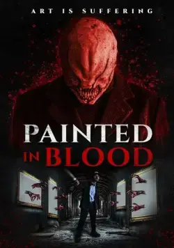 Нарисовано кровью / Painted in Blood (2022) фильм скачать через торрент в хорошем качестве