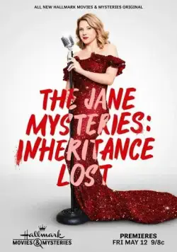 Расследования Джейн: Утерянное наследство / The Jane Mysteries: Inheritance Lost (2023) фильм скачать через торрент в хорошем качестве