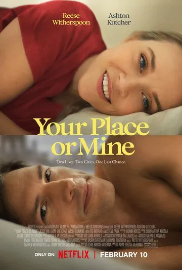 К тебе или ко мне? / Your Place or Mine (2023) фильм скачать через торрент в хорошем качестве