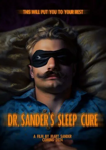 Сонная терапия доктора Сандера / Dr. Sander's Sleep Cure (2022) фильм скачать через торрент в хорошем качестве