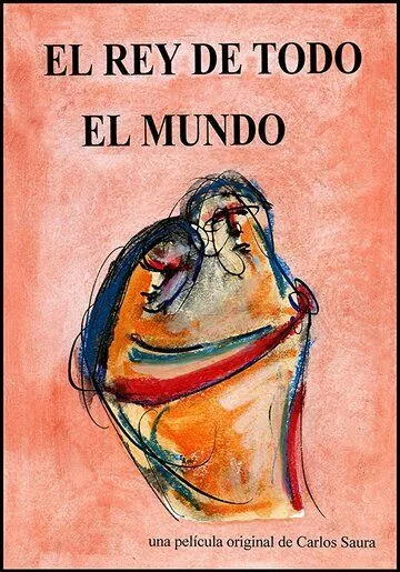 Правитель мира / El rey de todo el mundo (2021) фильм скачать через торрент в хорошем качестве