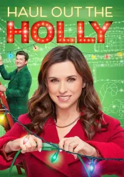 Скачать Устроим Рождество / Haul out the Holly(2022) фильм через торрент бесплатно