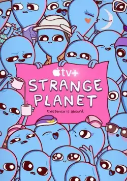Странная планета / Strange Planet (2023) cериал мультфильм скачать через торрент в хорошем качестве