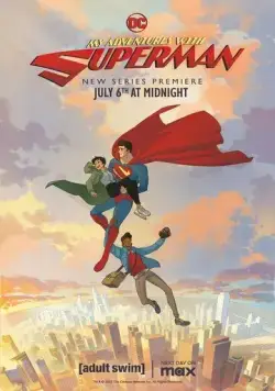Мои приключения с Суперменом / My Adventures with Superman (2023) cериал мультфильм скачать через торрент в хорошем качестве