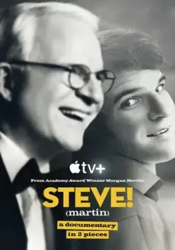 Стив! (Мартин): Документальный фильм в 2 частях / Steve! (Martin) a Documentary in 2 Pieces (2024) cериал скачать через торрент в хорошем качестве