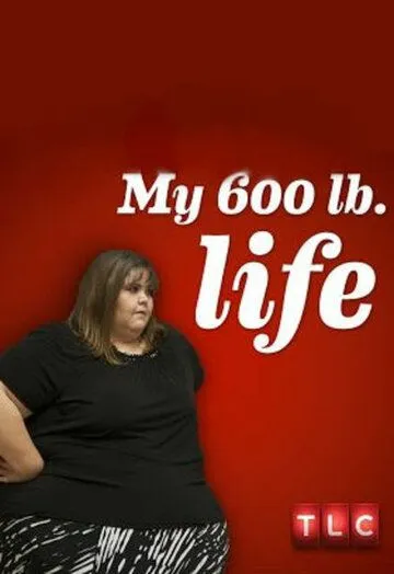 Я вешу 300 кг / My 600-lb Life (2012) cериал скачать через торрент в хорошем качестве