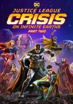 Лига справедливости: Кризис на бесконечных землях. Часть 2 / Justice League: Crisis on Infinite Earths - Part Two (2024) мультфильм скачать через торрент в хорошем качестве
