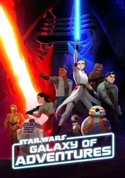 Звёздные войны: Галактика приключений / Star Wars Galaxy of Adventures (2018) мультфильм скачать через торрент в хорошем качестве