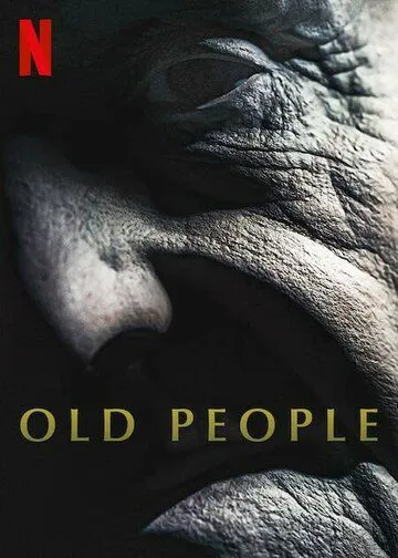 Старики / Old People (2022) фильм скачать через торрент в хорошем качестве
