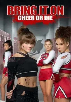 Добейся успеха или умри / Bring It On: Cheer or Die (2022) фильм скачать через торрент в хорошем качестве