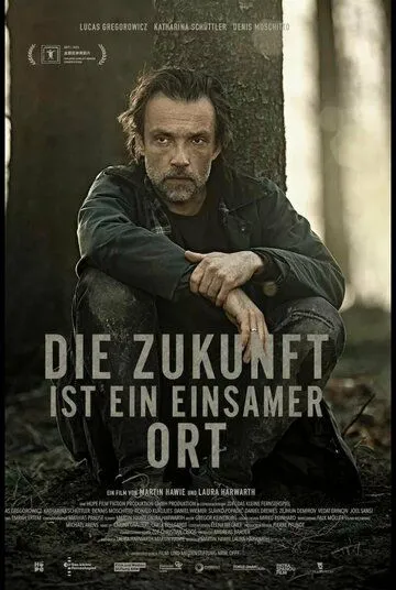 Будущее это одинокое место / Die Zukunft ist ein einsamer Ort (2021) фильм скачать через торрент в хорошем качестве