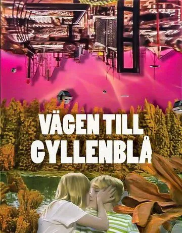 Путешествие на Гилленблу / Vägen till Gyllenblå! (1985) cериал скачать через торрент в хорошем качестве